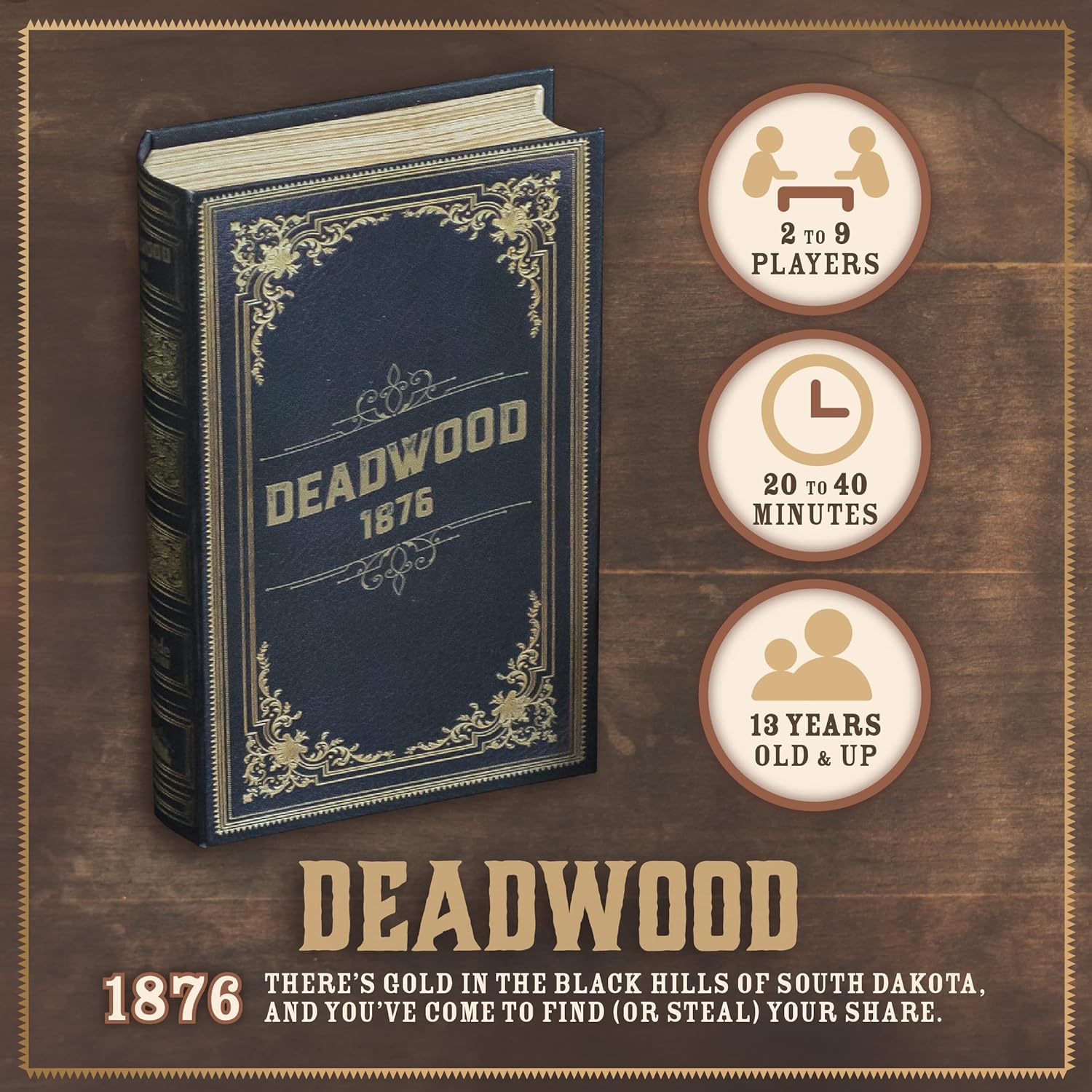 Deadwood 1876 Old West Board Game of Gold, Strategy, Secrets, and Stealing A Wild West Party Card Games for Adults and Family Game Night 2-9 Players Ages 13 and Up