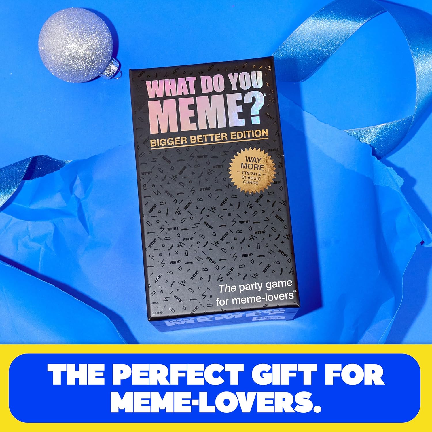 WHAT DO YOU MEME? Bigger Better Edition - Adult Card Games for Game Night for Teens