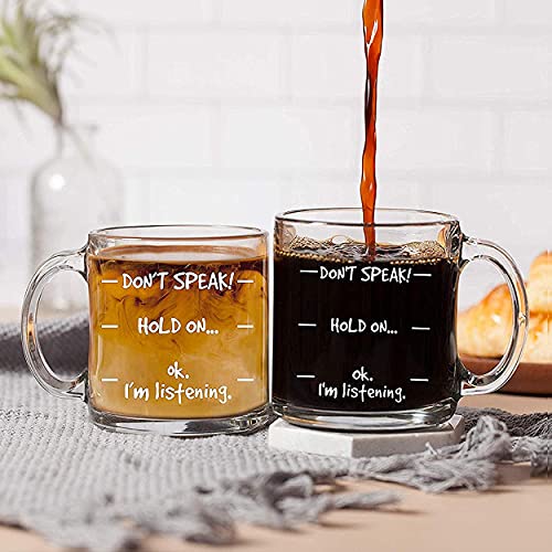 Humor Us Home Goods Don't Speak! Funny Coffee Mug - Novelty Birthday Gifts - Christmas Gifts Ideas Mom or Dad from Son or Daughter - 12 oz Glass Mug