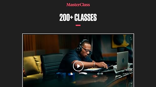 MasterClass: Learn from the best