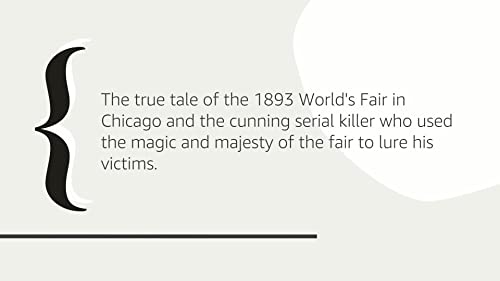 The Devil in the White City: Murder, Magic, and Madness at the Fair That Changed America