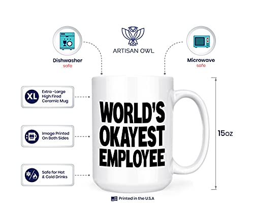 Artisan Owl World's Okayest Boss Employee - 15oz Double-Sided Coffee Tea Mug (Employee All White)