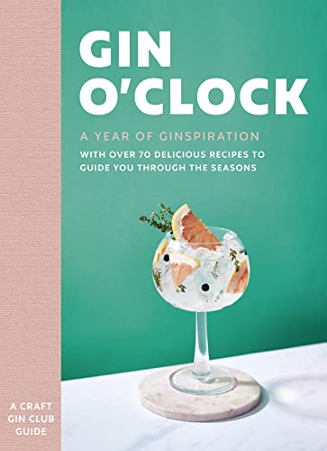 Gin O’clock: A Year of Ginspiration