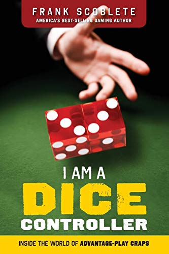 I Am a Dice Controller: Inside the World of Advantage-Play Craps!