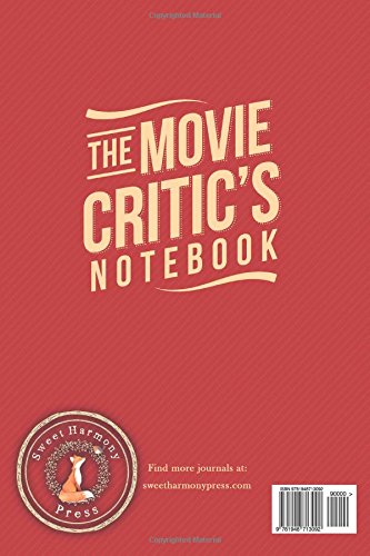 The Movie Critic's Notebook: The Perfect Journal for Serious Movie Buffs and Film Students. 6.14" x 9.21" Perfect Bound Journal