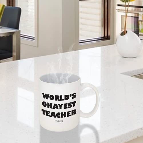 Funny Guy Mugs World's Okayest Teacher Ceramic Coffee Mug - 11oz - Ideal Funny Coffee Mug for Women and Men - Hilarious Novelty Coffee Cup with Witty Sayings