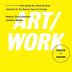 Art/Work - Revised & Updated: Everything You Need to Know (and Do) As You Pursue Your Art Career