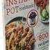 The Ultimate Instant Pot cookbook: Foolproof, Quick & Easy 800 Instant Pot Recipes for Beginners and Advanced Users