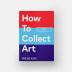How to Collect Art