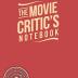 The Movie Critic's Notebook: The Perfect Journal for Serious Movie Buffs and Film Students. 6.14" x 9.21" Perfect Bound Journal