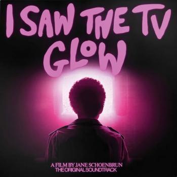 I Saw the TV Glow Original Soundtrack