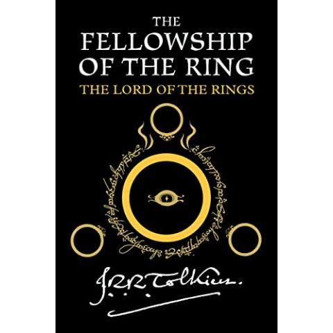 The Fellowship Of The Ring: Being the First Part of The Lord of the Rings