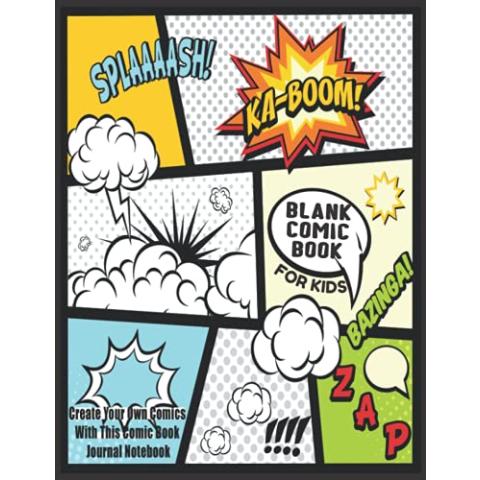 Blank Comic Book For Kids : Create Your Own Comics With This Comic Book Journal Notebook: Over 100 Pages Large Big 8.5" x 11" Cartoon / Comic Book With Lots of Templates (Blank Comic Books)