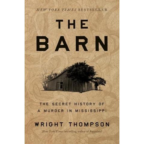 The Barn: The Secret History of a Murder in Mississippi