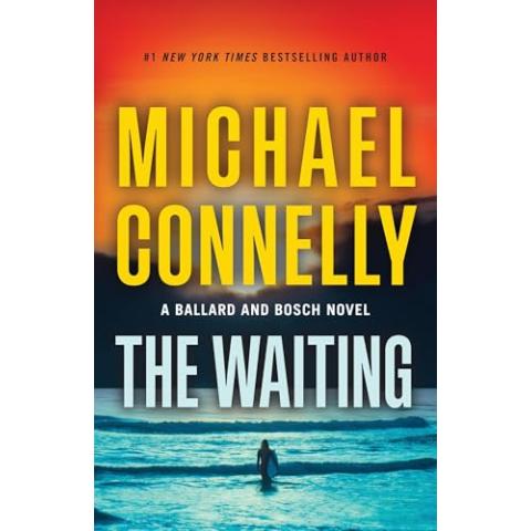 The Waiting: A Ballard and Bosch Novel (A Renée Ballard and Harry Bosch Novel, 6)