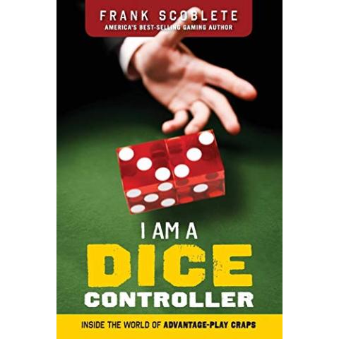 I Am a Dice Controller: Inside the World of Advantage-Play Craps!