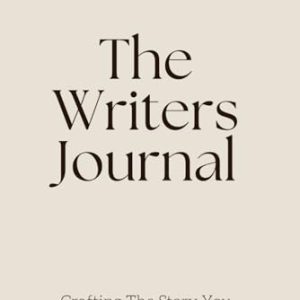 Writer's Journal: Crafting Your Story