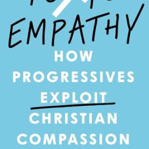 Toxic Empathy: Analyzing Progressive-Christian Dynamics