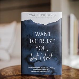 I Want to Trust You, but I Don’t: Navigating Doubt and Faith