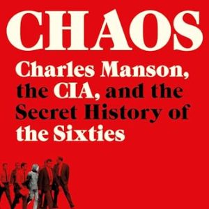 Chaos: A Riveting Dive into Sixties History and Intrigue