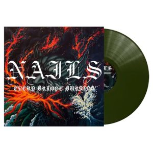 Every Bridge Burning – Forest Green Edition