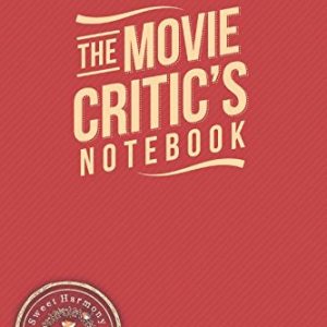The Movie Critic's Notebook - Perfect Journal for Film Buffs