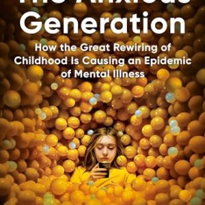 The Anxious Generation: Unveiling Childhood Mental Health Challenges