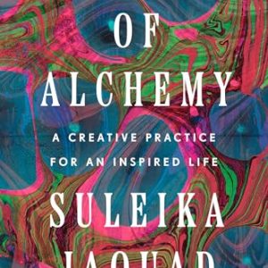 The Book of Alchemy: Inspiring Creative Practice