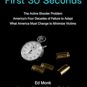 First 30 Seconds: The Active Shooter Problem Solution