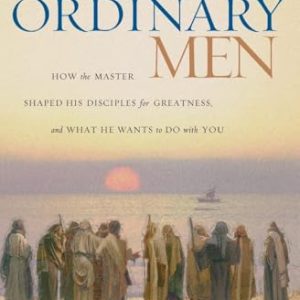 Twelve Ordinary Men: Master's Shaping for Greatness