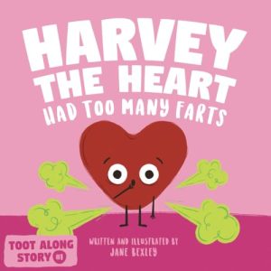 Harvey The Heart: A Funny Farting Friendship Story