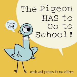 The Pigeon HAS to Go to School! Hilarious Kids Book