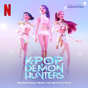 KPop Demon Hunters: Official Netflix Film Soundtrack