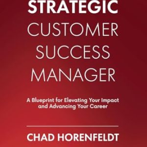 Strategic Customer Success Manager: Elevate Your Impact