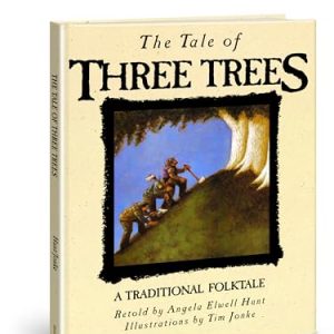 The Tale of Three Trees: Classic Christian Folktale