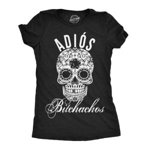 Funny Women's "Adios Bitchachos" Cinco De Mayo T-Shirt