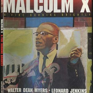 Malcolm X: A Fire Burning Brightly - Empowering Biography