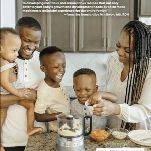 Feeding Tiny Bellies: Baby-Led Weaning & Family Cookbook
