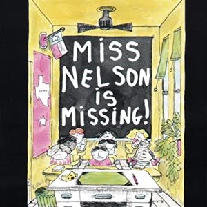 Miss Nelson Is Missing! Classic Children’s Book