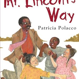 Mr. Lincoln’s Way: Empathy & Diversity Story