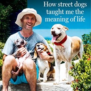 Hope: How Street Dogs Taught Me the Meaning of Life
