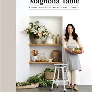 Magnolia Table, Vol. 2: Gathering Recipes & Stories