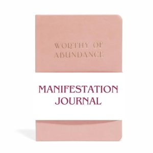 Worthy of Abundance: Daily Guided Manifestation Journal