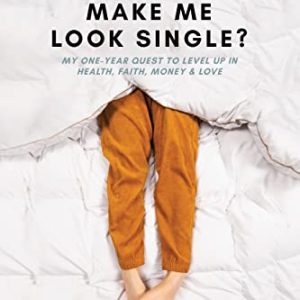 Sweatpants Single?: Year Quest to Level Up Life