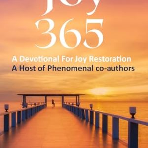 Joy 365 Devotional: Daily Inspiration for Joy Restoration