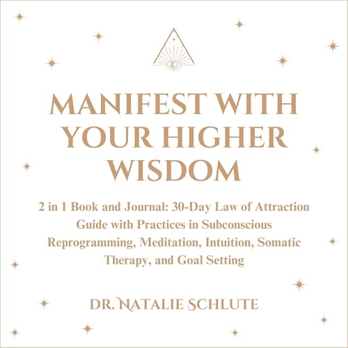 Manifest Higher Wisdom: Law of Attraction 30-Day Guide