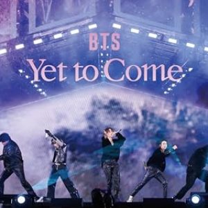 BTS: Yet to Come – Music & Entertainment