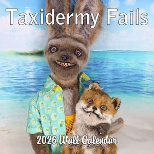 2026 Taxidermy Fails Monthly Wall Calendar – Funny Gag