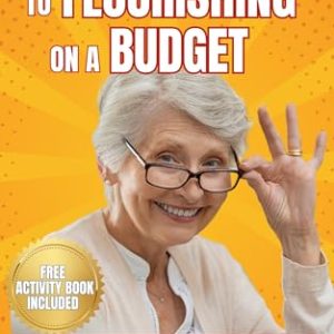 Flourish on a Budget: Woman’s Guide to Confident Living