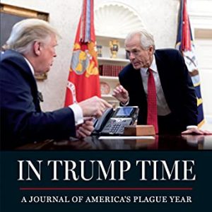 In Trump Time: Journal of America’s Plague Year